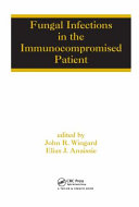 Fungal infections in the immunocompromised patient /
