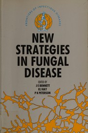 New strategies in fungal disease : proceedings of an international symposium, Brocket Hall, Hertfordshire, 21-24 September 1991 /