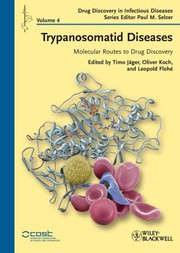 Trypanosomatid diseases : molecular routes to drug discovery /