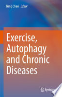 Exercise, Autophagy and Chronic Diseases /