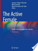 The Active Female : Health Issues throughout the Lifespan /