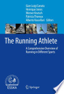 The Running Athlete : A Comprehensive Overview of Running in Different Sports /