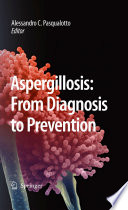 Aspergillosis : from diagnosis to prevention /