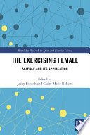 The exercising female : science and application /