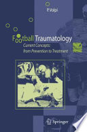 Football traumatology : current concepts from prevention to treatment /