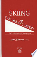Skiing trauma and safety : sixth international symposium : a symposium /