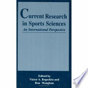 Current research in sports sciences : an international perspective /