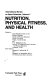 Nutrition, physical fitness, and health /