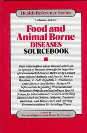 Food and animal borne diseases sourcebook : basic information about diseases that can be spread to humans through the ingestion of contaminated food or water or by contact with infected animals and insects ... /