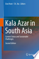 Kala Azar in South Asia : current status and sustainable challenges /