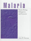 Malaria : parasite biology, pathogenesis, and protection /