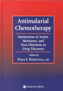 Antimalarial chemotherapy : mechanisms of action, resistance, and new directions in drug discovery /