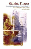 Walking fingers : the story of polio and those who lived with it /