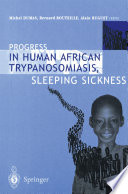 Progress in human African trypanosomiasis, sleeping sickness /