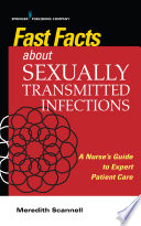 Fast facts about sexually transmitted infections (STIs) : a nurse's guide to expert patient care /