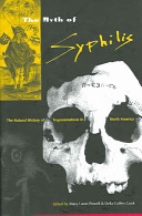 The myth of syphilis : the natural history of treponematosis in North America /