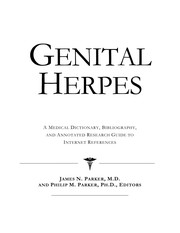 Genital herpes : a medical dictionary, bibliography, and annotated research guide to Internet references /