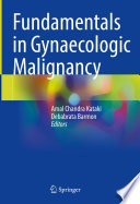 Fundamentals in Gynaecologic Malignancy /