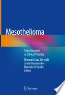 Mesothelioma : From Research to Clinical Practice /