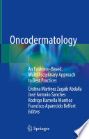 Oncodermatology : An Evidence-Based, Multidisciplinary Approach to Best Practices /