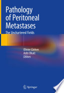 Pathology of Peritoneal Metastases : The Unchartered Fields  /