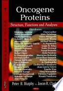 Oncogene proteins : structure, functions and analyses /