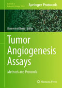 Tumor Angiogenesis Assays : Methods and Protocols /