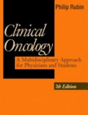 Clinical oncology : a multidisciplinary approach for physicians and students /