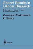 Genes and environment in cancer /