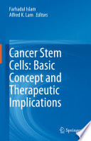 Cancer Stem Cells: Basic Concept and Therapeutic Implications /