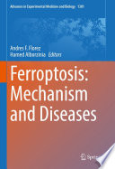 Ferroptosis: Mechanism and Diseases /