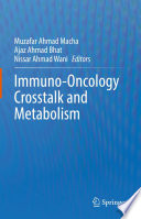 Immuno-Oncology Crosstalk and Metabolism /