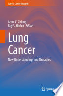 Lung Cancer : New Understandings and Therapies /
