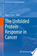 The Unfolded Protein Response in Cancer /