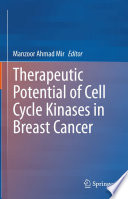 Therapeutic potential of Cell Cycle Kinases in Breast Cancer /