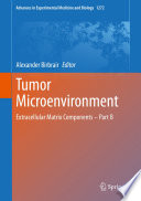 Tumor Microenvironment  : Extracellular Matrix Components - Part B /