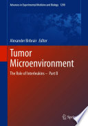 Tumor Microenvironment  : The Role of Interleukins -  Part B /