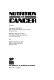 Nutrition and cancer : proceedings of the eighteenth annual meeting of the American College of Nutrition, June 9-10, 1977, Houston, Texas /