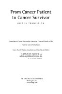From cancer patient to cancer survivor : lost in transition /