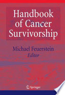 Handbook of cancer survivorship /