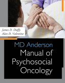 MD Anderson manual of psychosocial oncology /