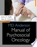 MD Anderson manual of psychosocial oncology /