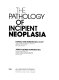 The Pathology of incipient neoplasia /