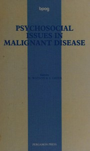 Psychosocial issues in malignant disease : proceedings of the first annual conference organized by the British Psychosocial Oncology Group, London, 7-8 November 1984 /