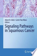 Signaling pathways in squamous cancer /