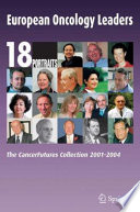 European oncology leaders : the CancerFutures collection, 2001-2004 /