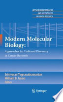 Modern molecular biology : approaches for unbiased discovery in cancer research /