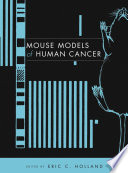Mouse models of human cancer /