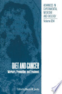 Diet and cancer : markers, prevention, and treatment /