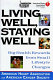 Living well, staying well : big health rewards from small lifestyle changes /